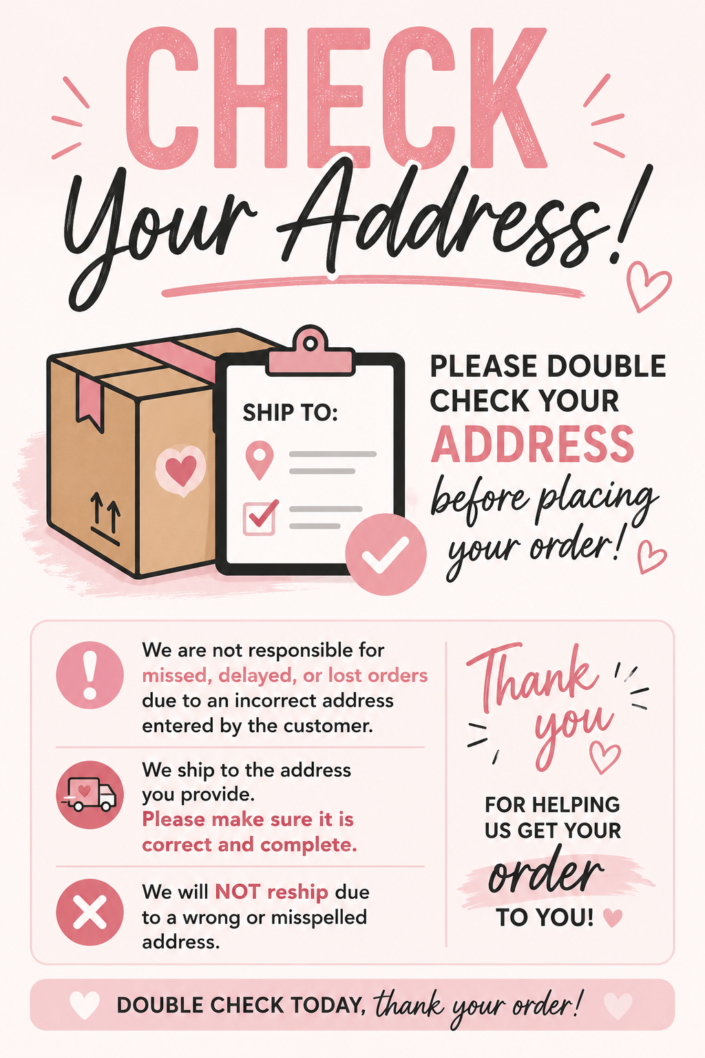 📦 PLEASE DOUBLE CHECK YOUR SHIPPING ADDRESS 📦